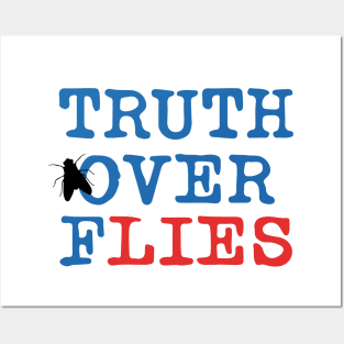 Truth Over Flies Posters and Art